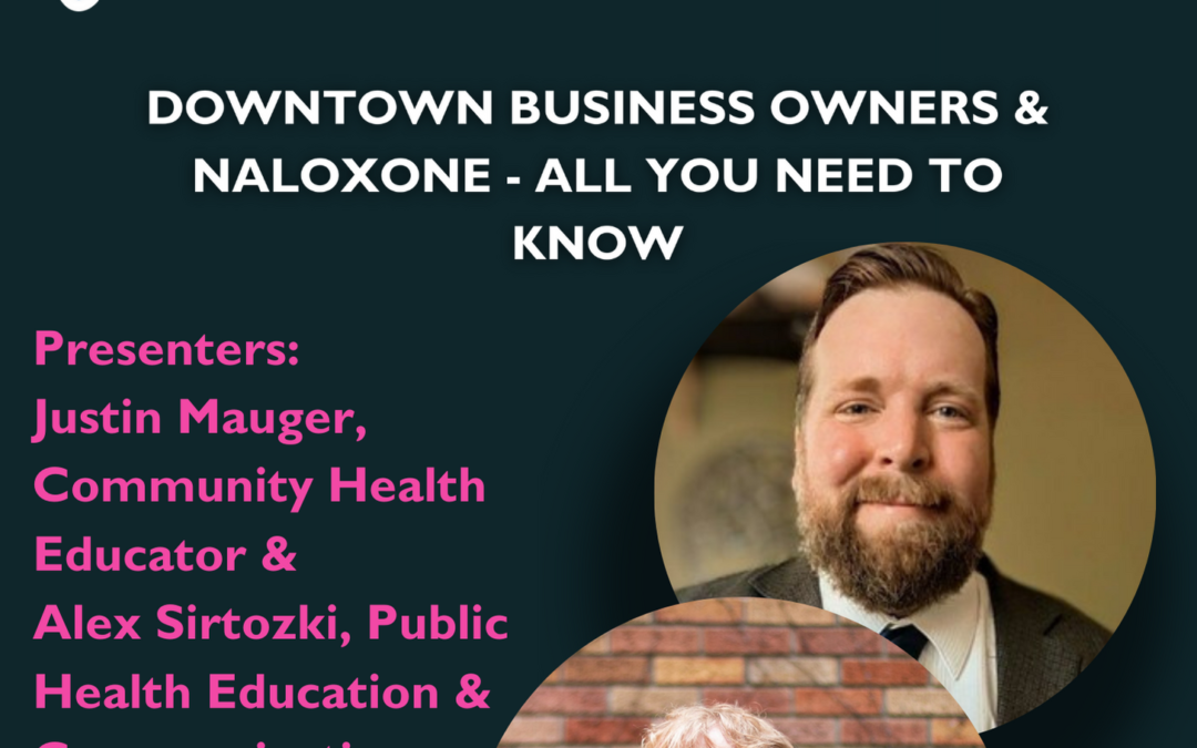 Downtown Business Owners & Naloxone – All You Need to Know