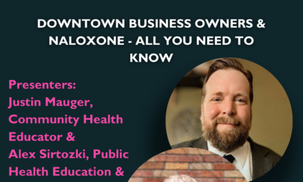 Downtown Business Owners & Naloxone – All You Need to Know